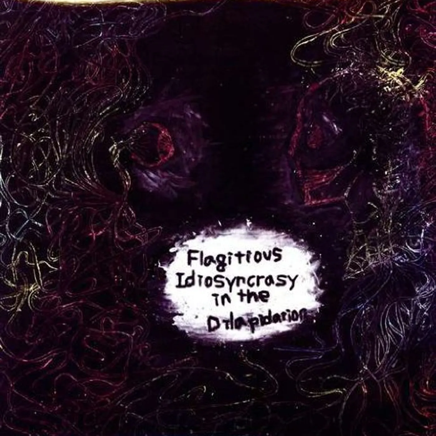 FLAGITIOUS IDIOSYNCRASY IN THE DILAPIDATION Vinyl Record