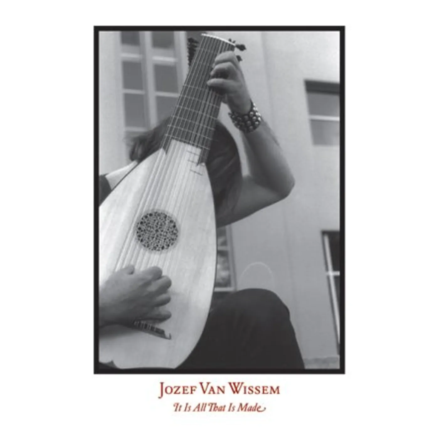 Jozef Van Wissem IT IS ALL THAT IS MADE CD