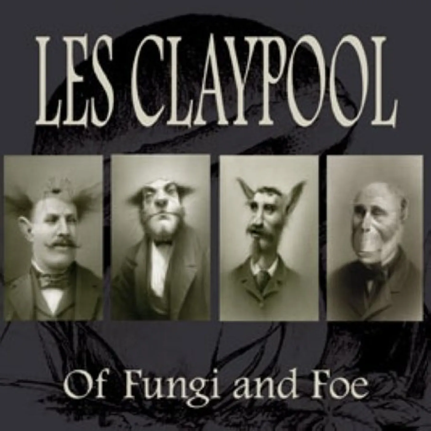 Les Claypool OF FUNGI & FOE CD