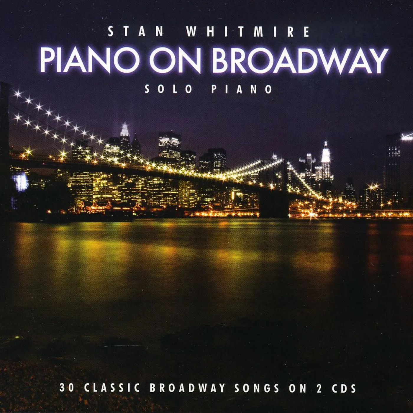 Stan Whitmire PIANO ON BROADWAY CD