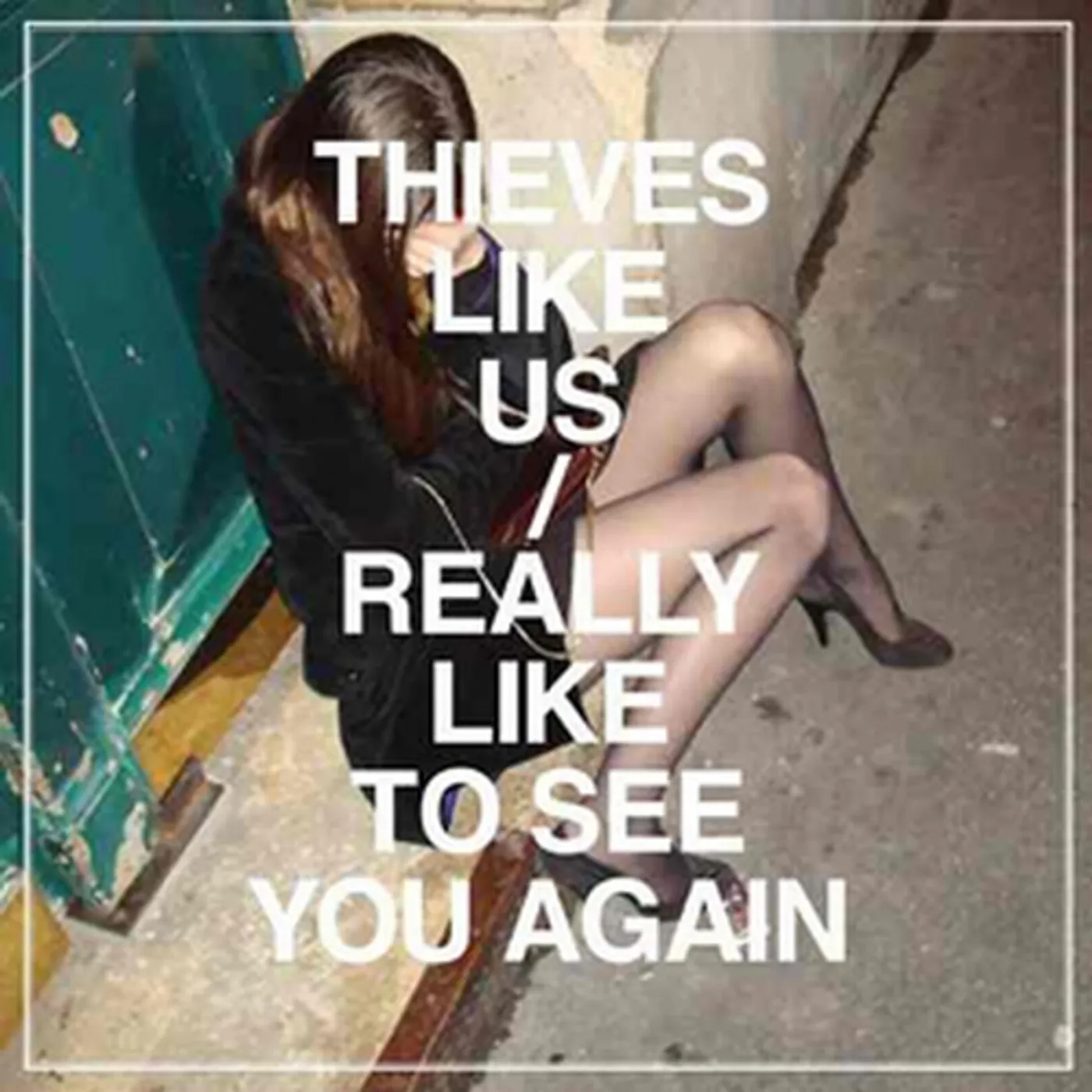 Thieves Like Us REALLY LIKE TO SEE YOU AGAIN Vinyl Record