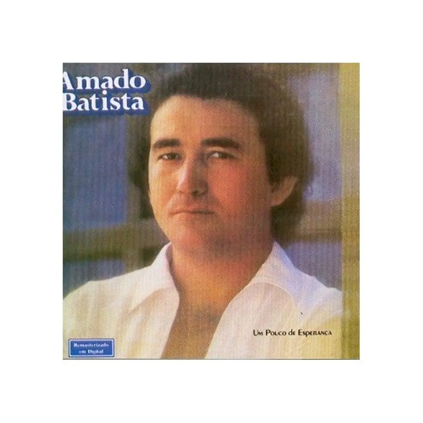 Amado Batista UM POUCO DE ESPERANCA CD