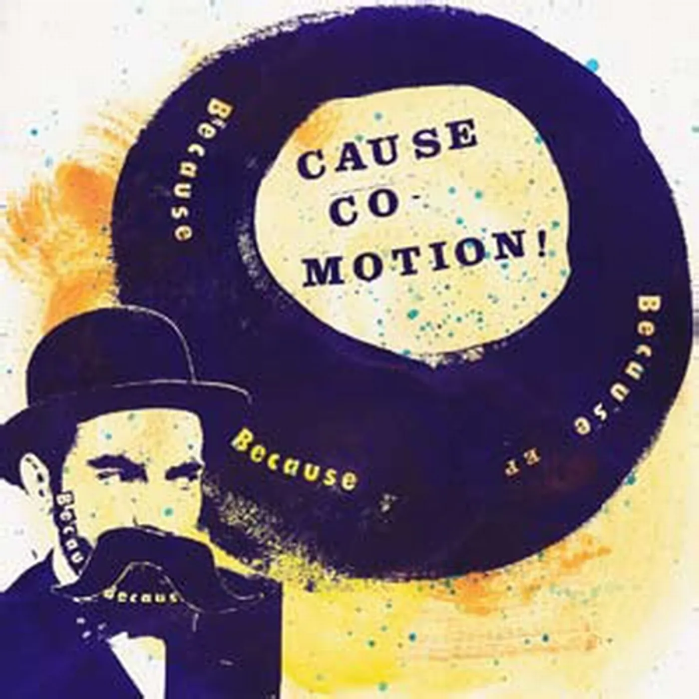 Cause Co-Motion! BECAUSE BECAUSE BECAUSE Vinyl Record