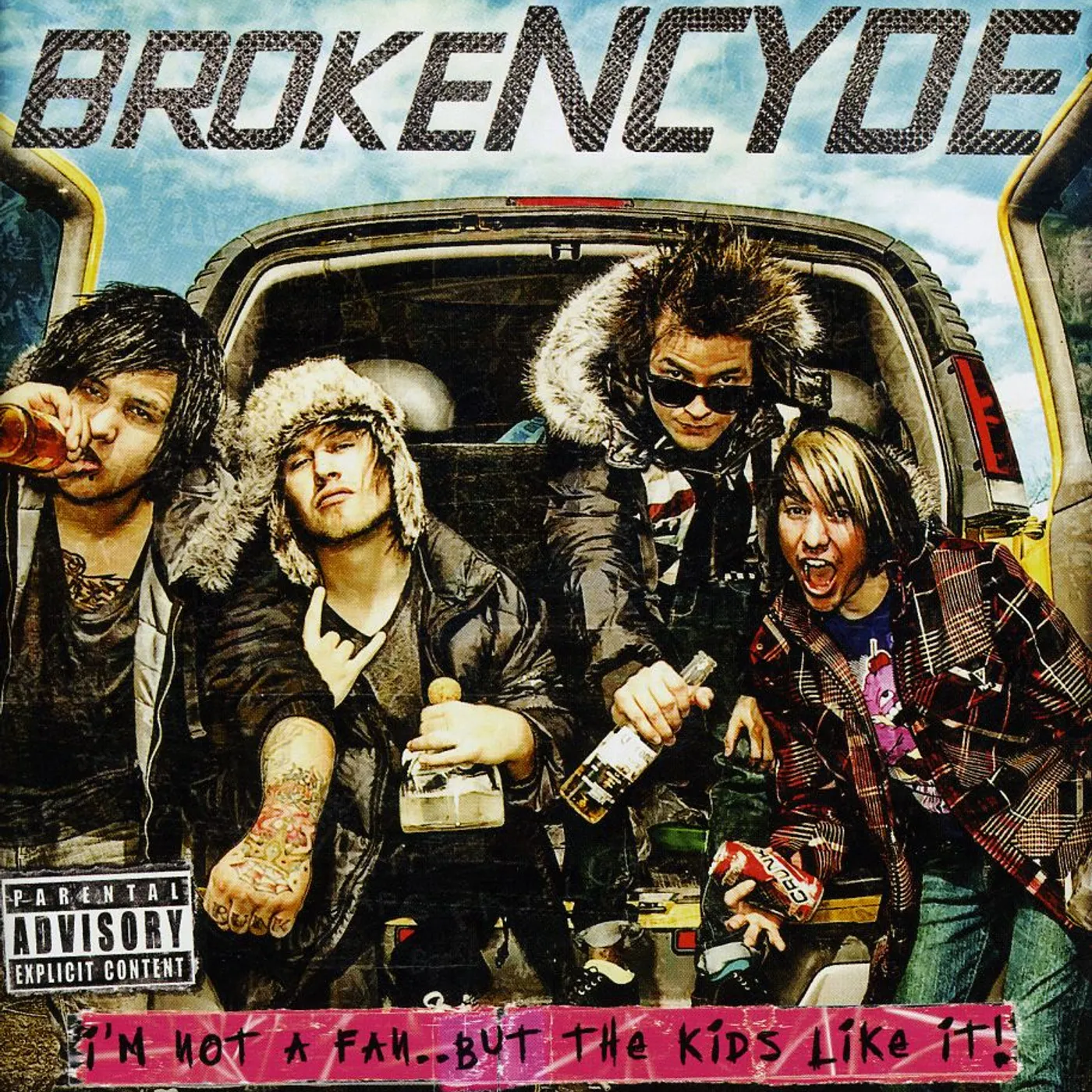 Brokencyde I'M NOT A FAN BUT THE KIDS LIKE IT CD