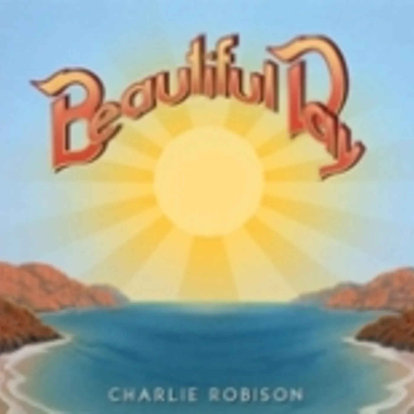 Charlie Robison BEAUTIFUL DAY CD