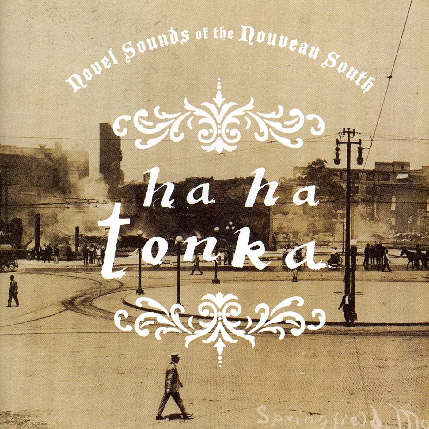 Ha Ha Tonka NOVEL SOUNDS OF THE NOUVEAU SOUTH CD