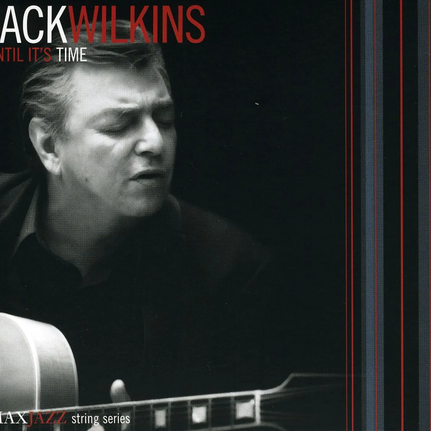 Jack Wilkins UNTIL IT'S TIME CD
