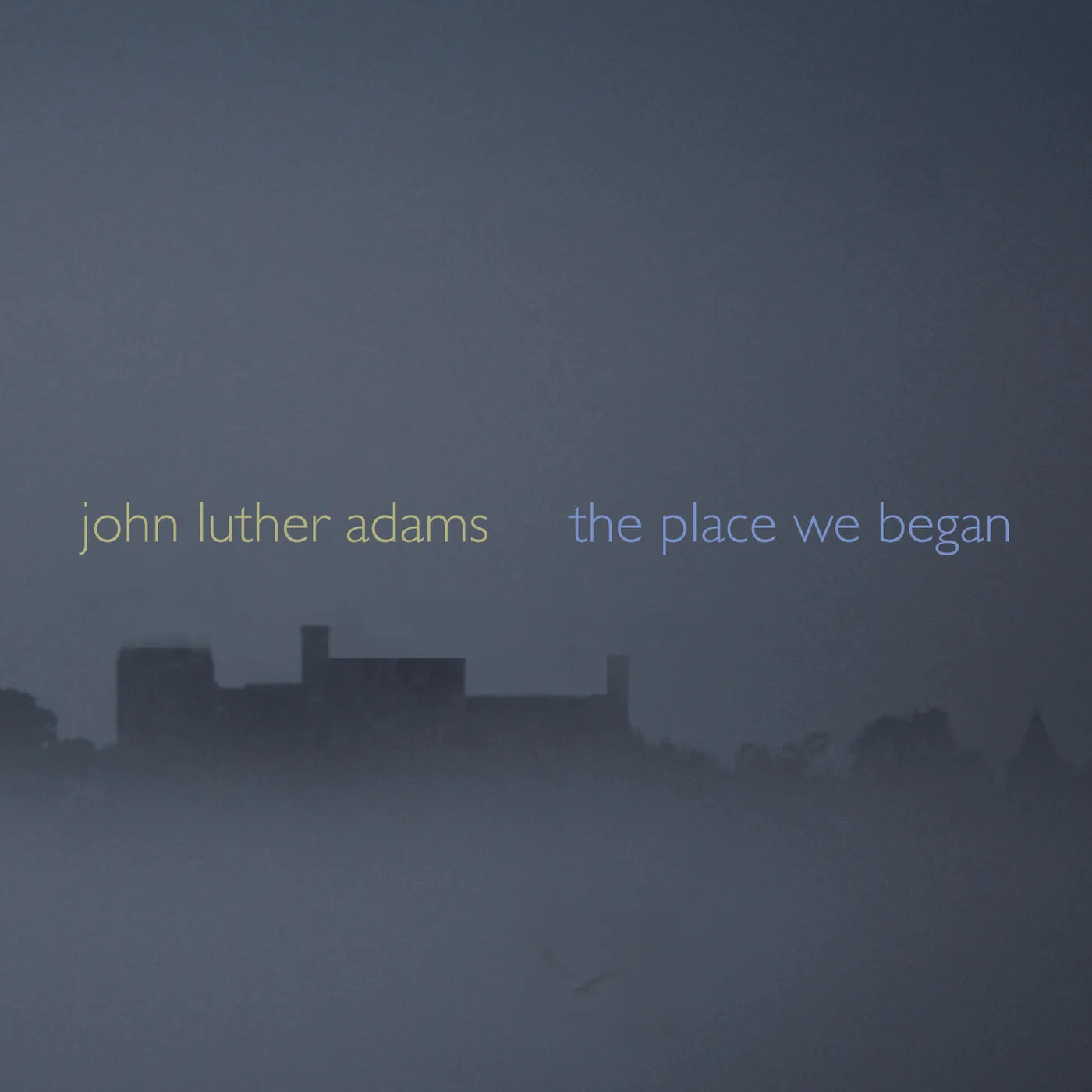 John Luther Adams PLACE WE BEGAN CD