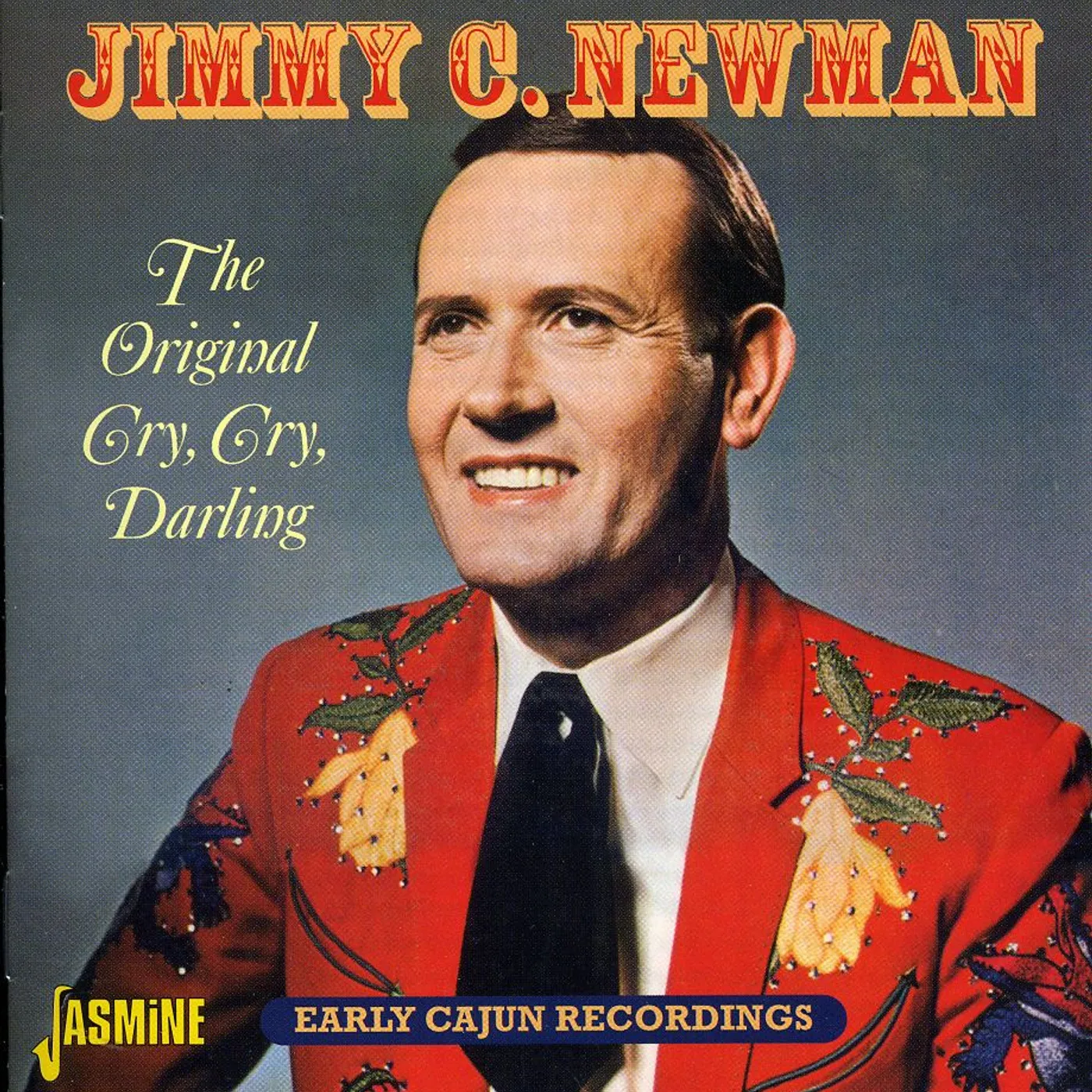 Jimmy C. Newman ORIGINAL CRY CRY DARLING CD
