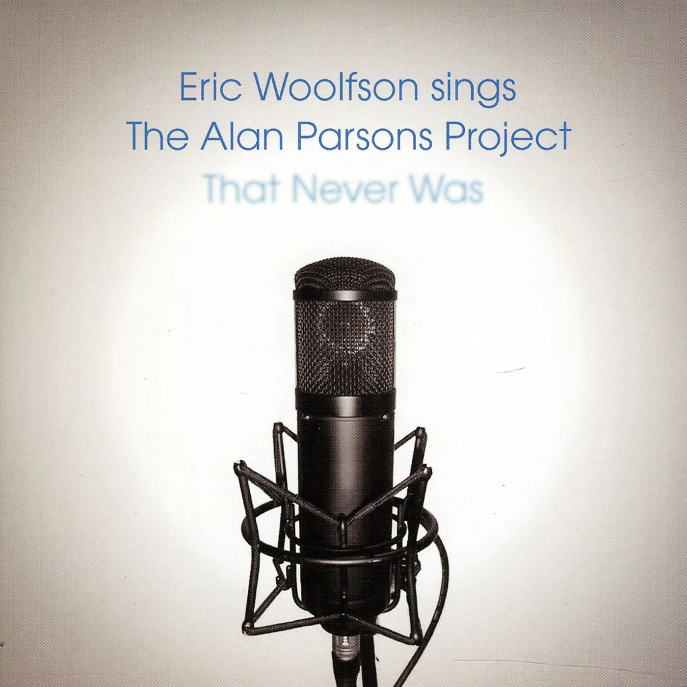 Eric Woolfson SINGS ALAN PARSONS PROJECT THAT NEVER WAS CD