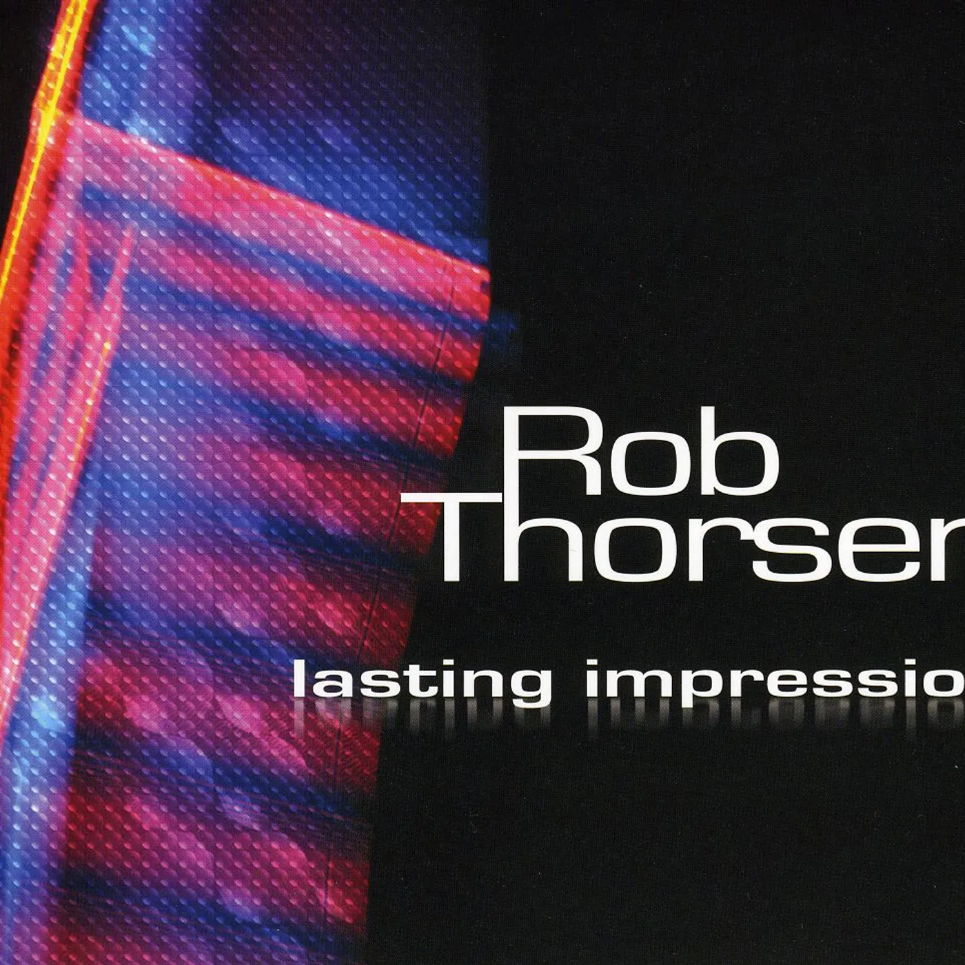 Rob Thorsen LASTING IMPRESSION CD
