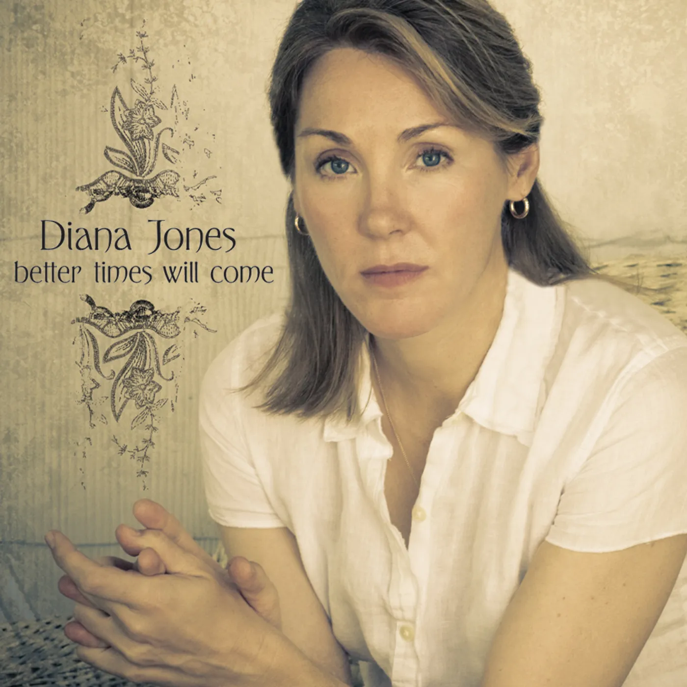 Diana Jones BETTER TIMES WILL COME CD