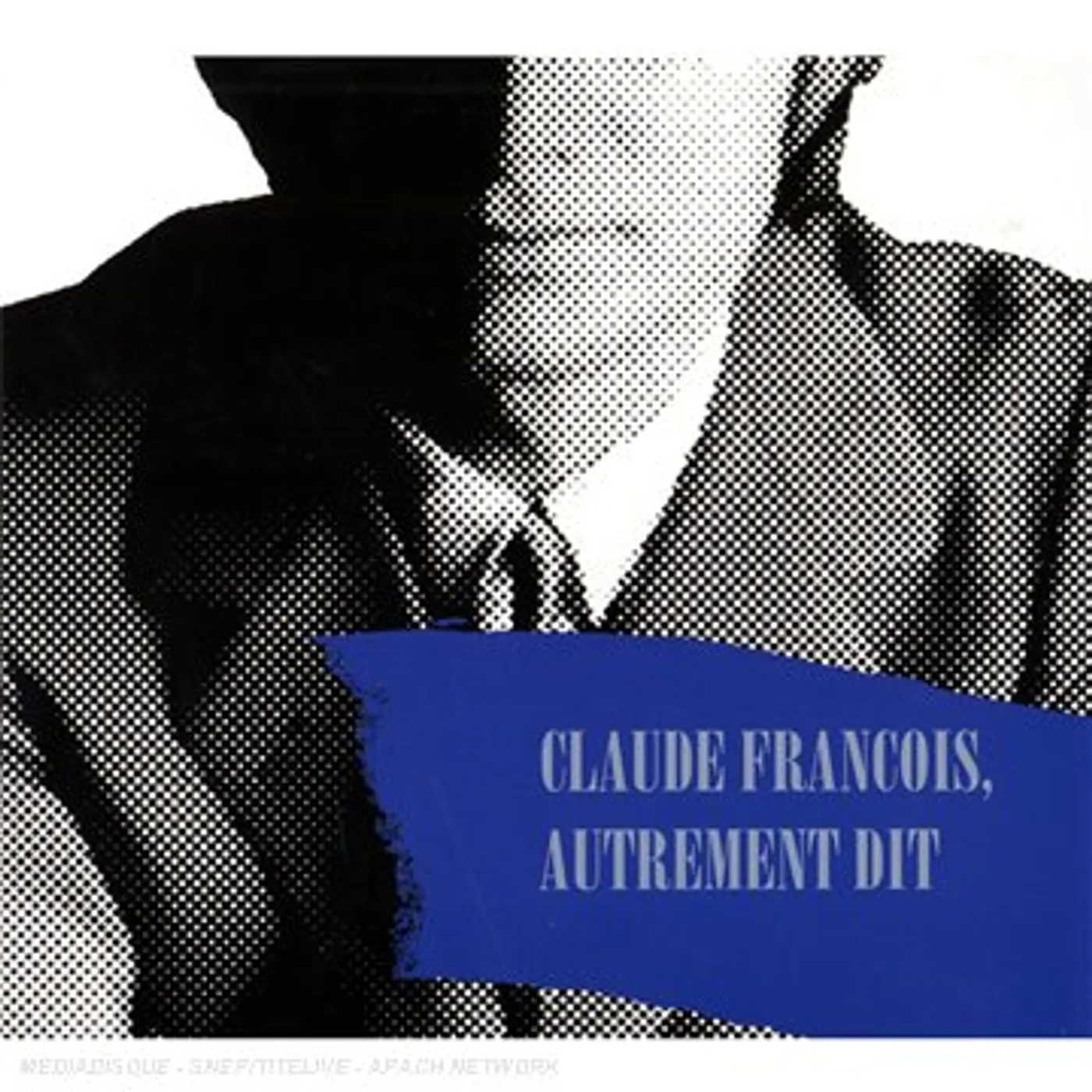 Claude François AUTREMENT DIT CD