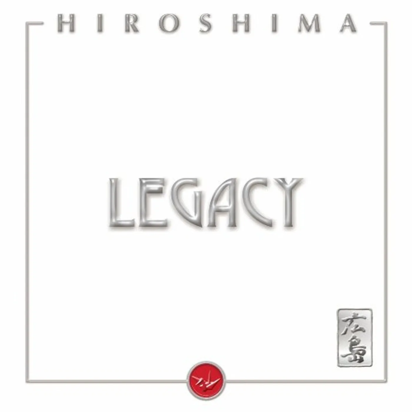 Hiroshima LEGACY CD