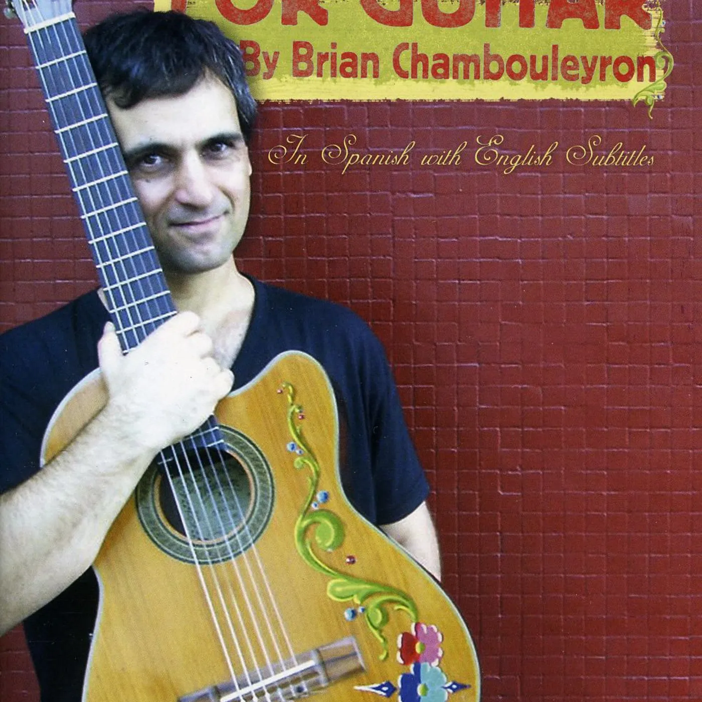 Brian Chambouleyron LATIN STYLES FOR GUITAR DVD