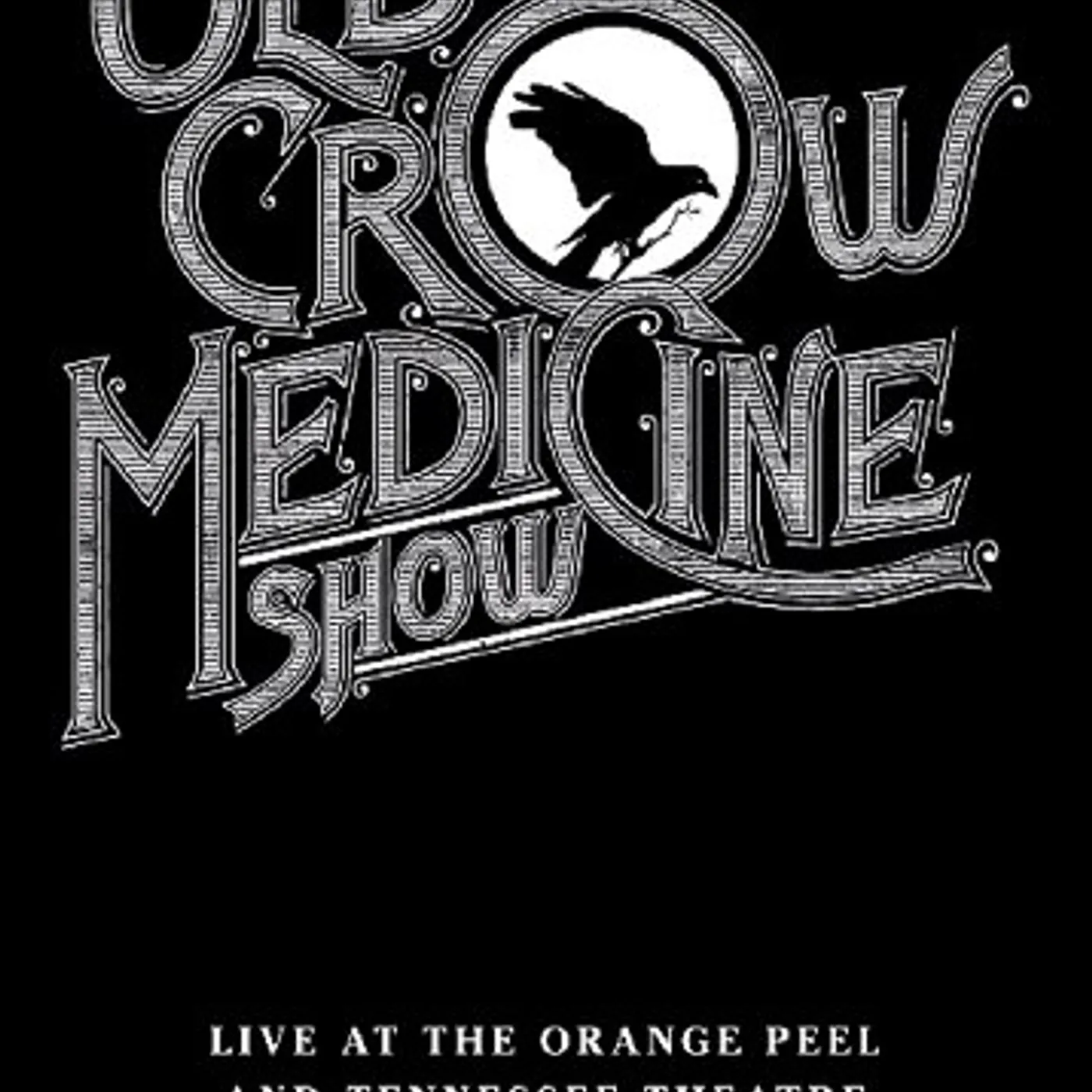 Old Crow Medicine Show LIVE AT THE ORANGE PEEL & TENNESSEE THEATRE DVD