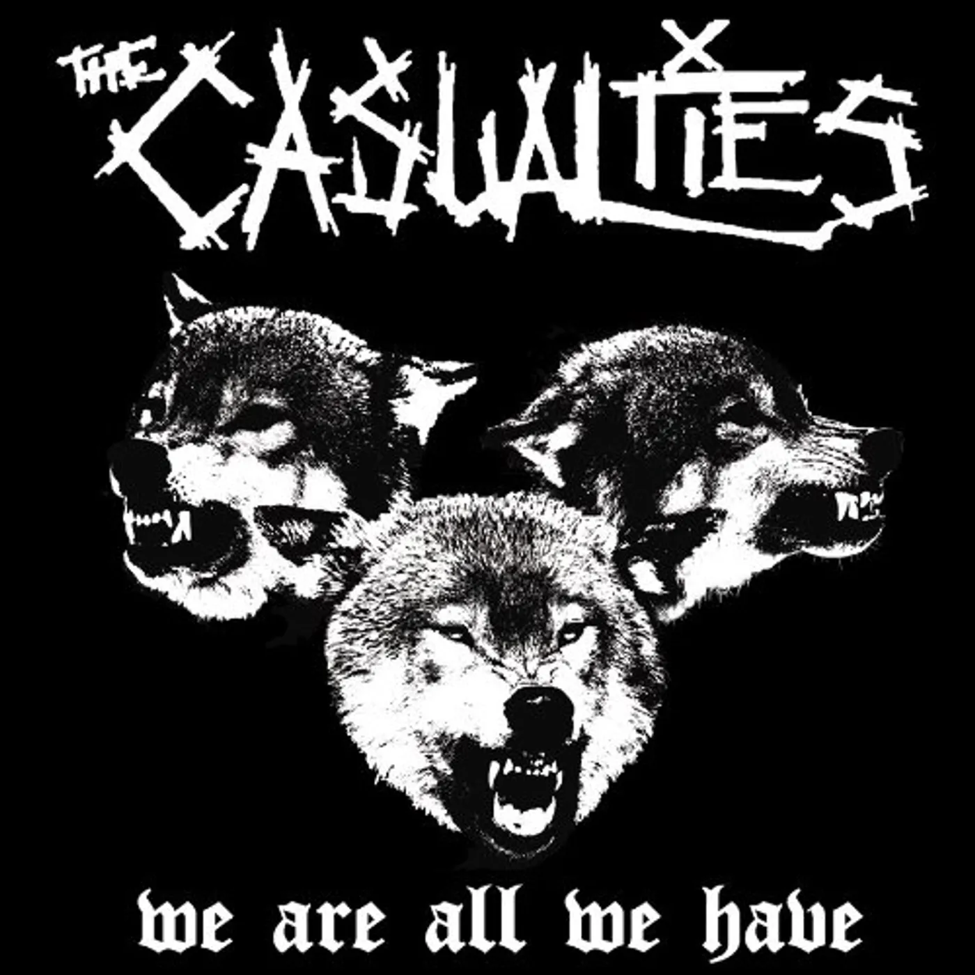 The Casualties WE ARE ALL WE HAVE CD