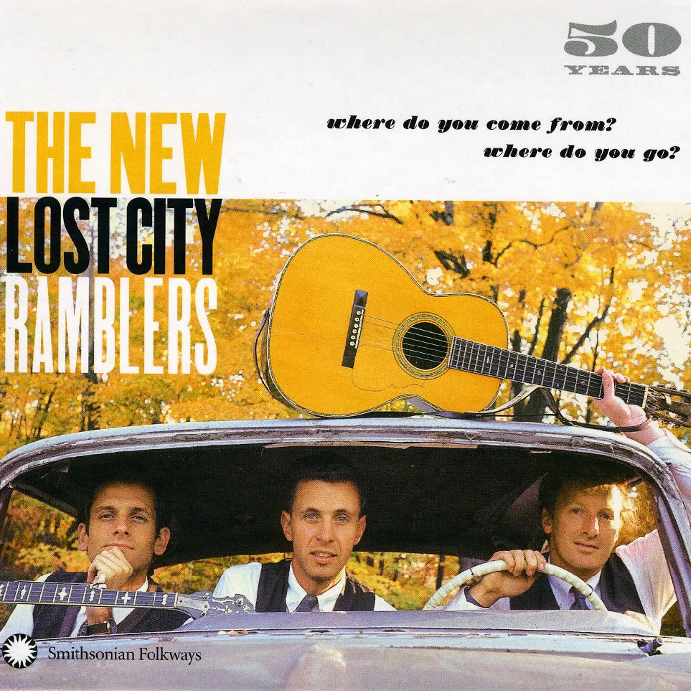 The New Lost City Ramblers 50 YEARS: WHERE DO YOU COME FROM WHERE DO YOU GO CD