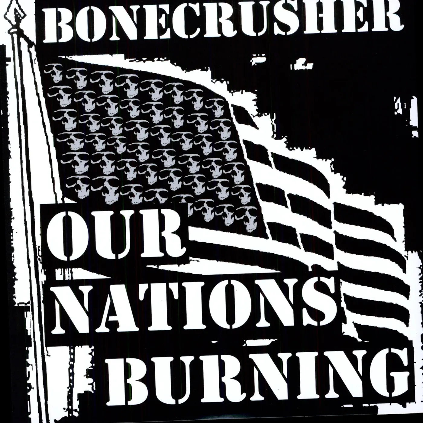 Bone Crusher OUR NATIONS BURNING Vinyl Record