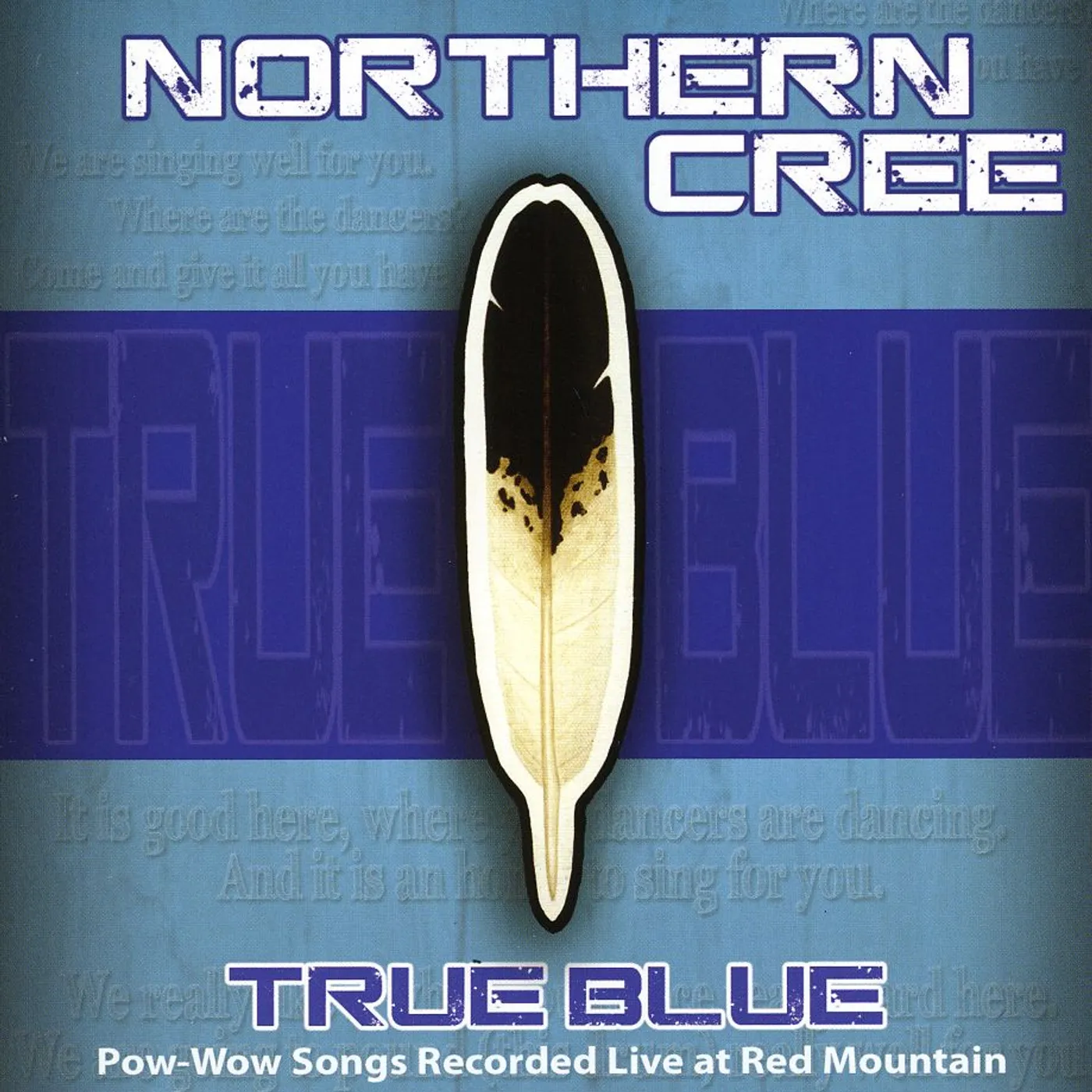 Northern Cree TRUE BLUE CD