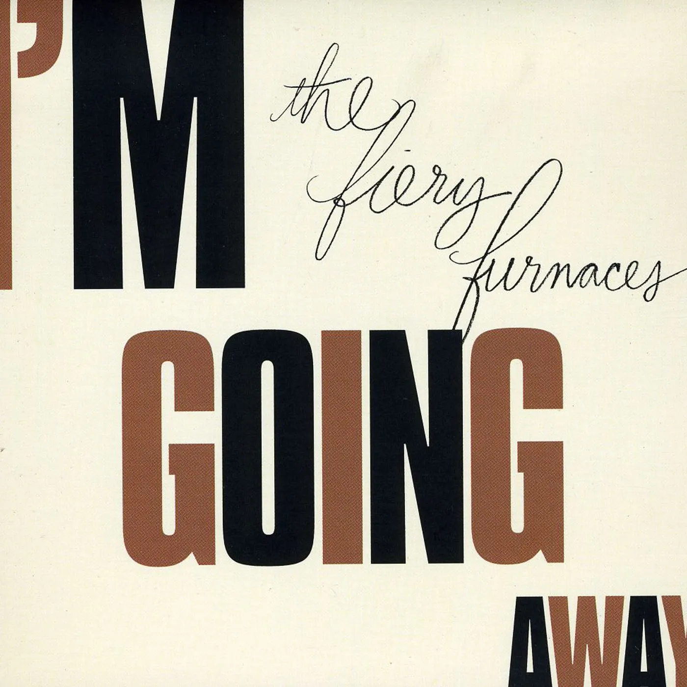 The Fiery Furnaces I'M GOING AWAY CD