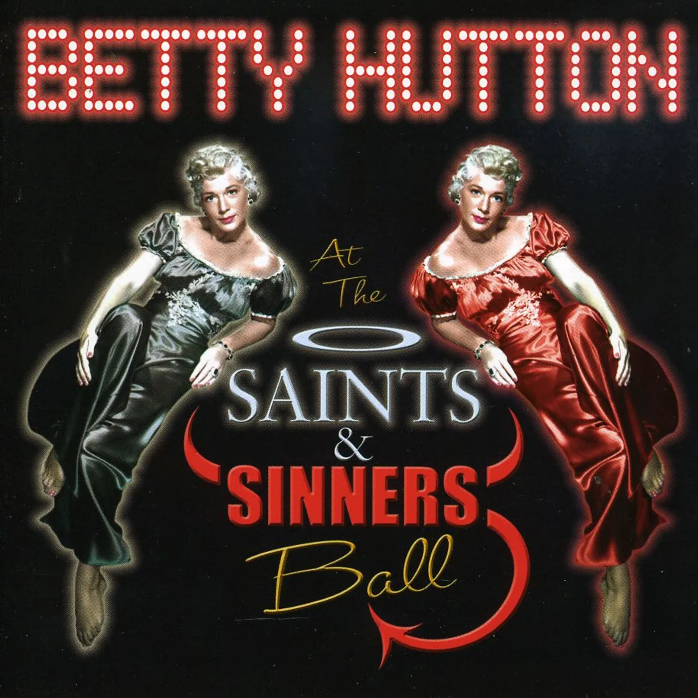 Betty Hutton SAINTS & SINNERS BALL CD