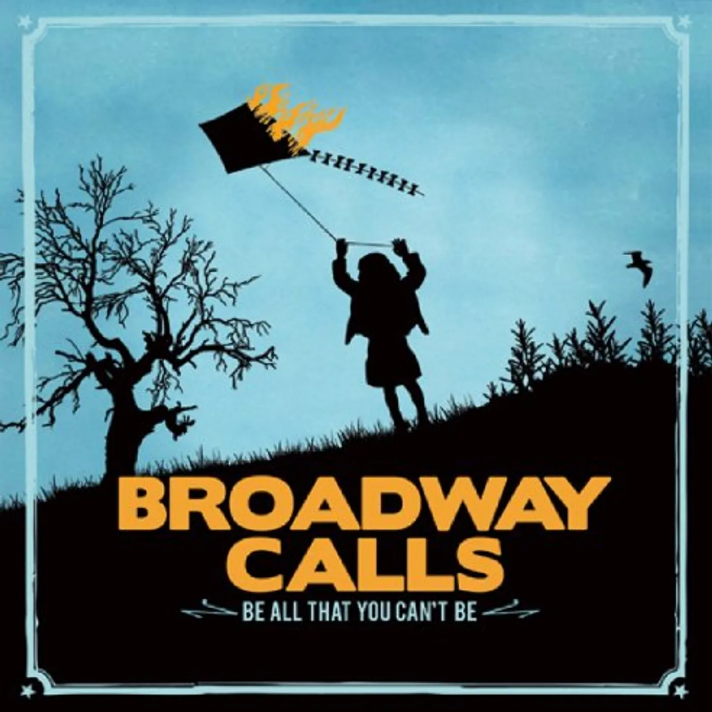 Broadway Calls BE ALL YOU CAN'T BE Vinyl Record