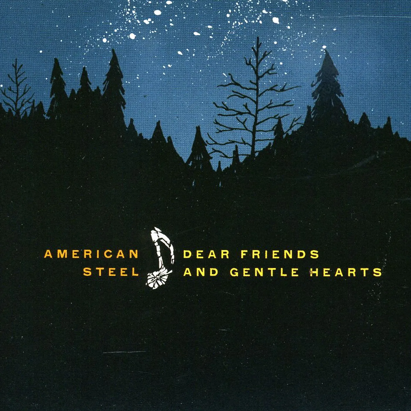 American Steel DEAR FRIENDS & GENTLE HEARTS CD