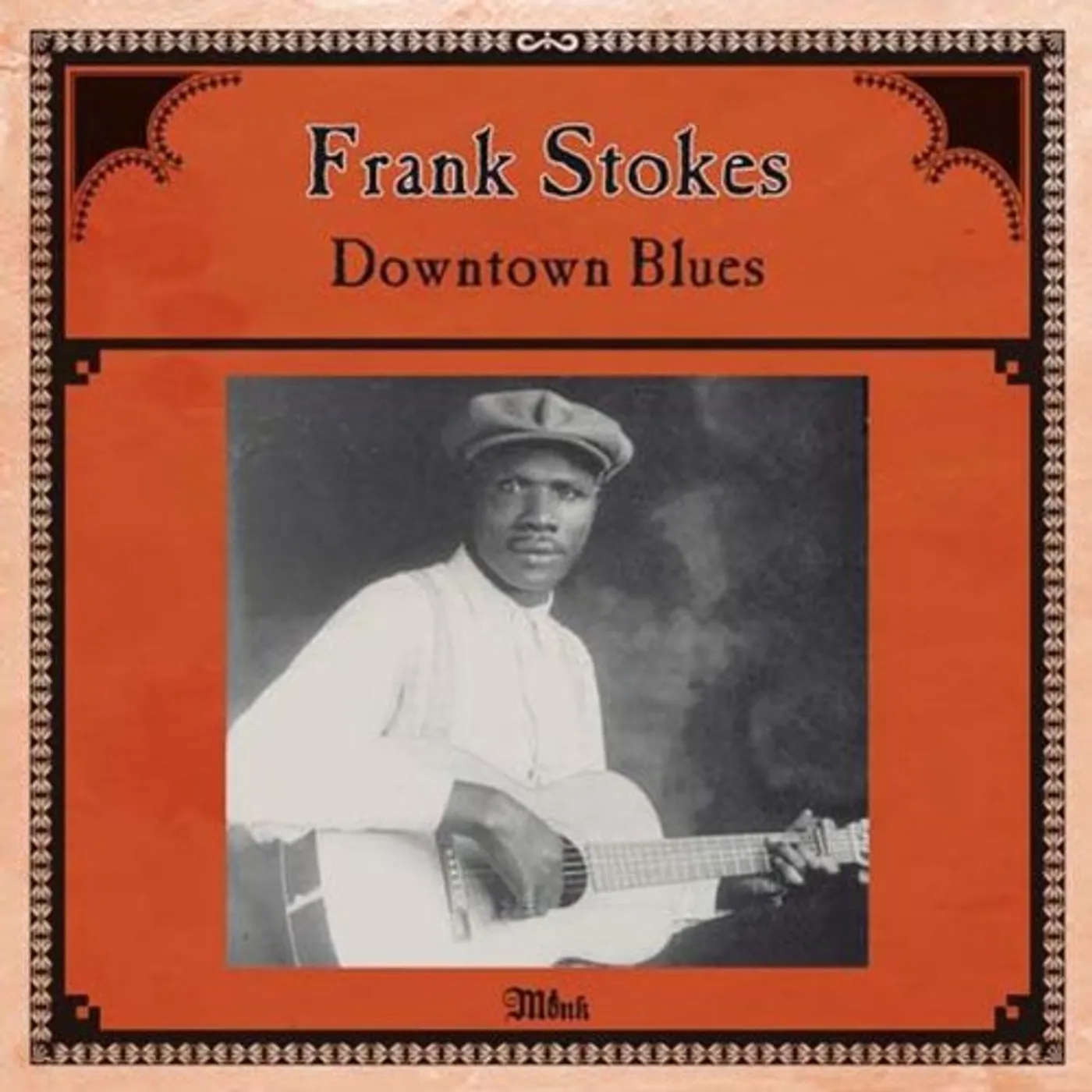 Frank Stokes DOWNTOWN BLUES Vinyl Record