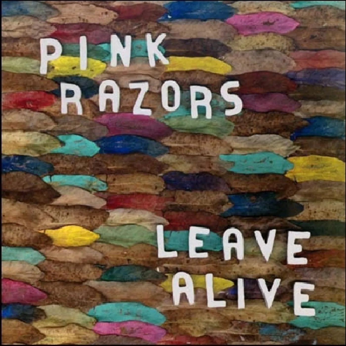 Pink Razors LEAVE ALIVE CD