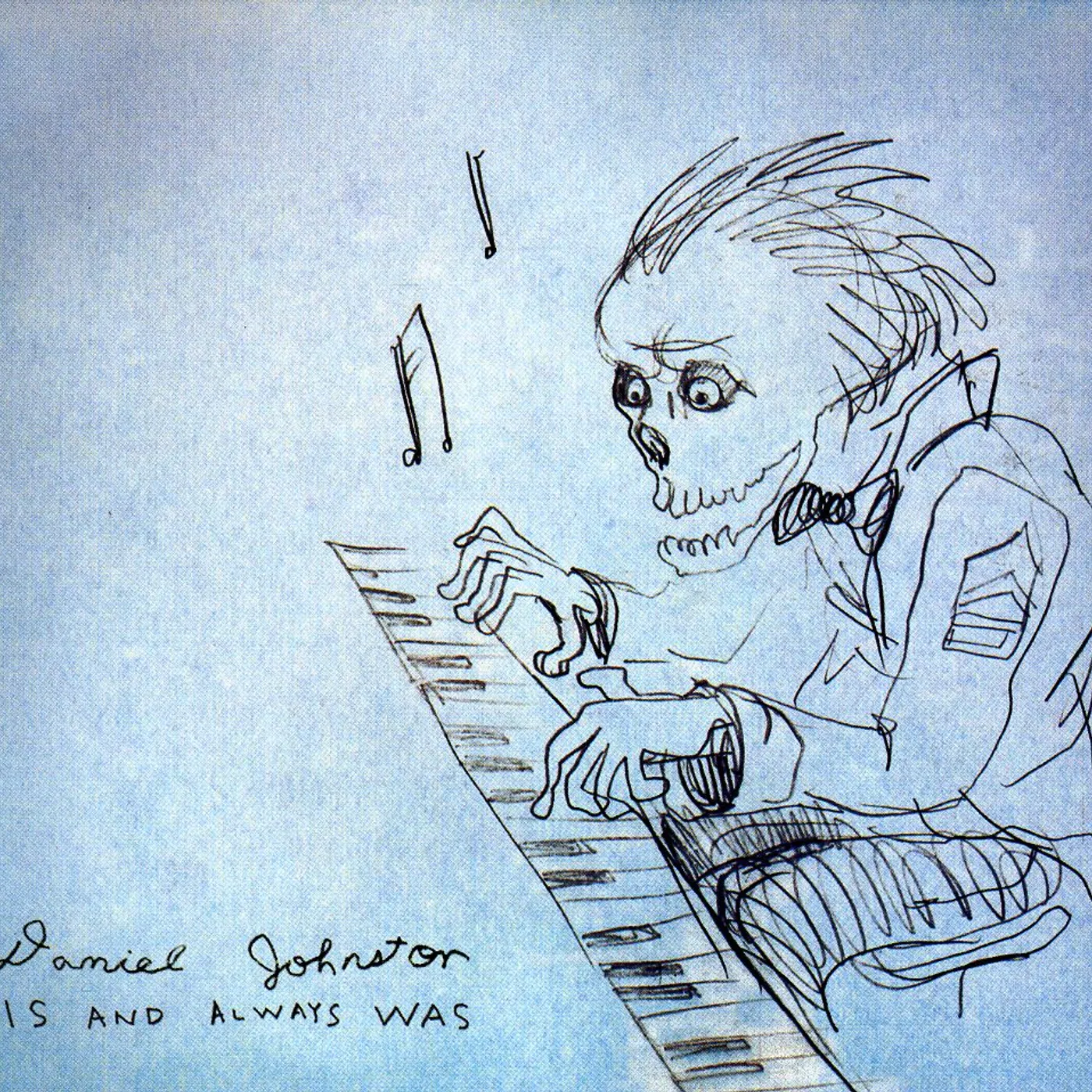 Daniel Johnston IS & ALWAYS WAS CD