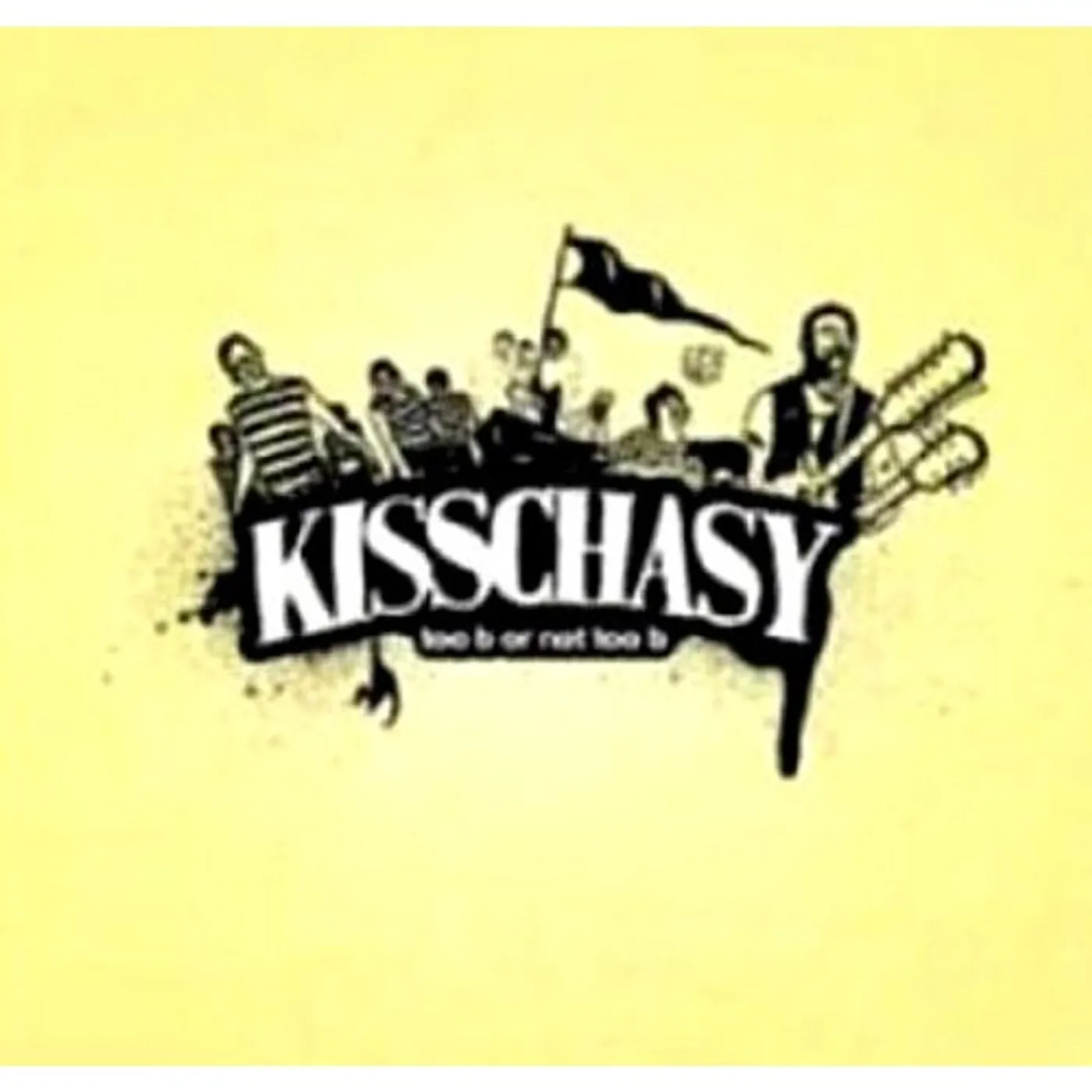Kisschasy TOO B OR NOT TOO B CD