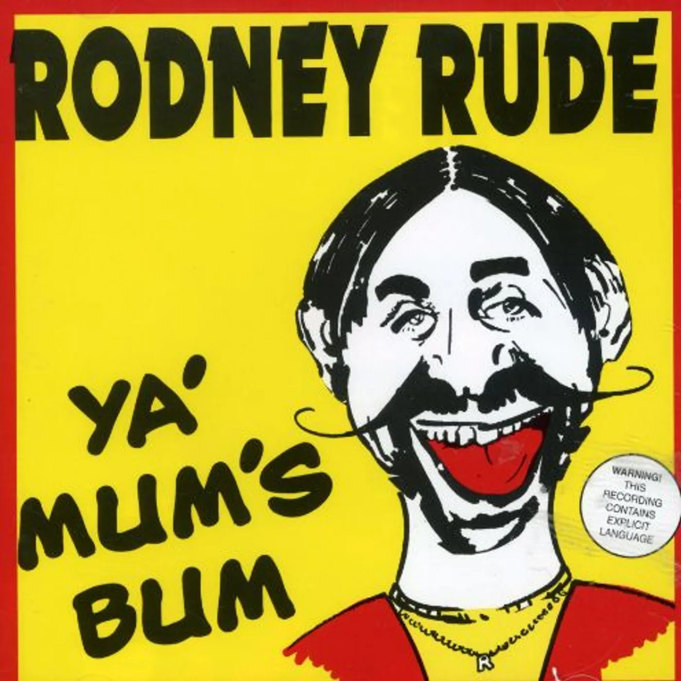 Rodney Rude YA MUM'S BUM CD