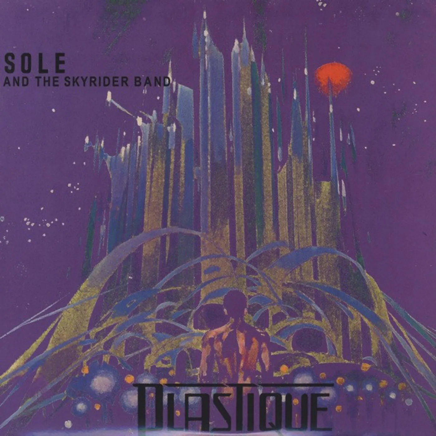 Sole & The Skyrider Band Plastique Vinyl Record