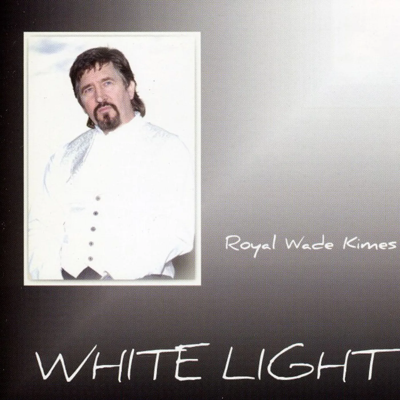 Royal Wade Kimes WHITE LIGHT CD