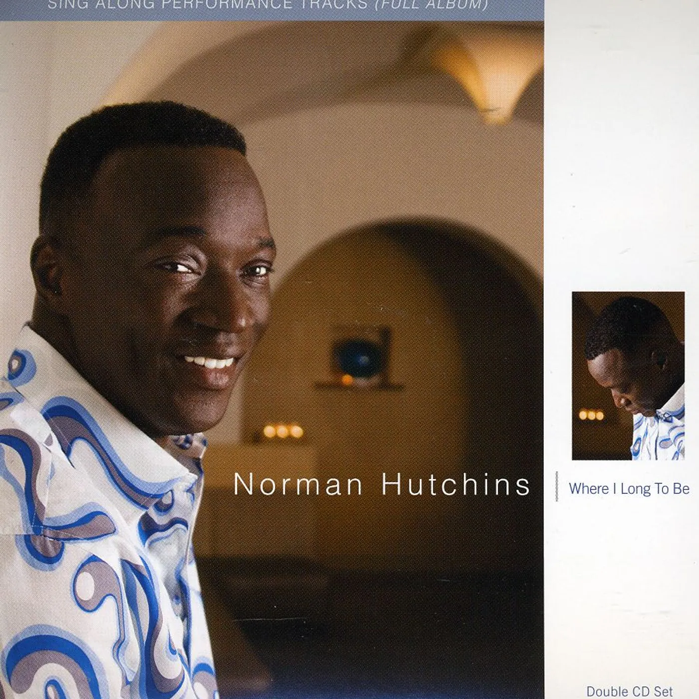 Norman Hutchins WHERE I LONG TO BE PERFORMANCE TRACKS CD