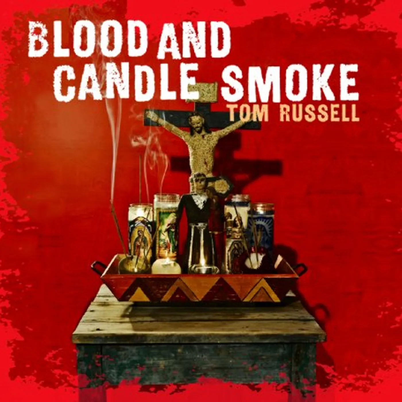 Tom Russell BLOOD & CANDLE SMOKE CD