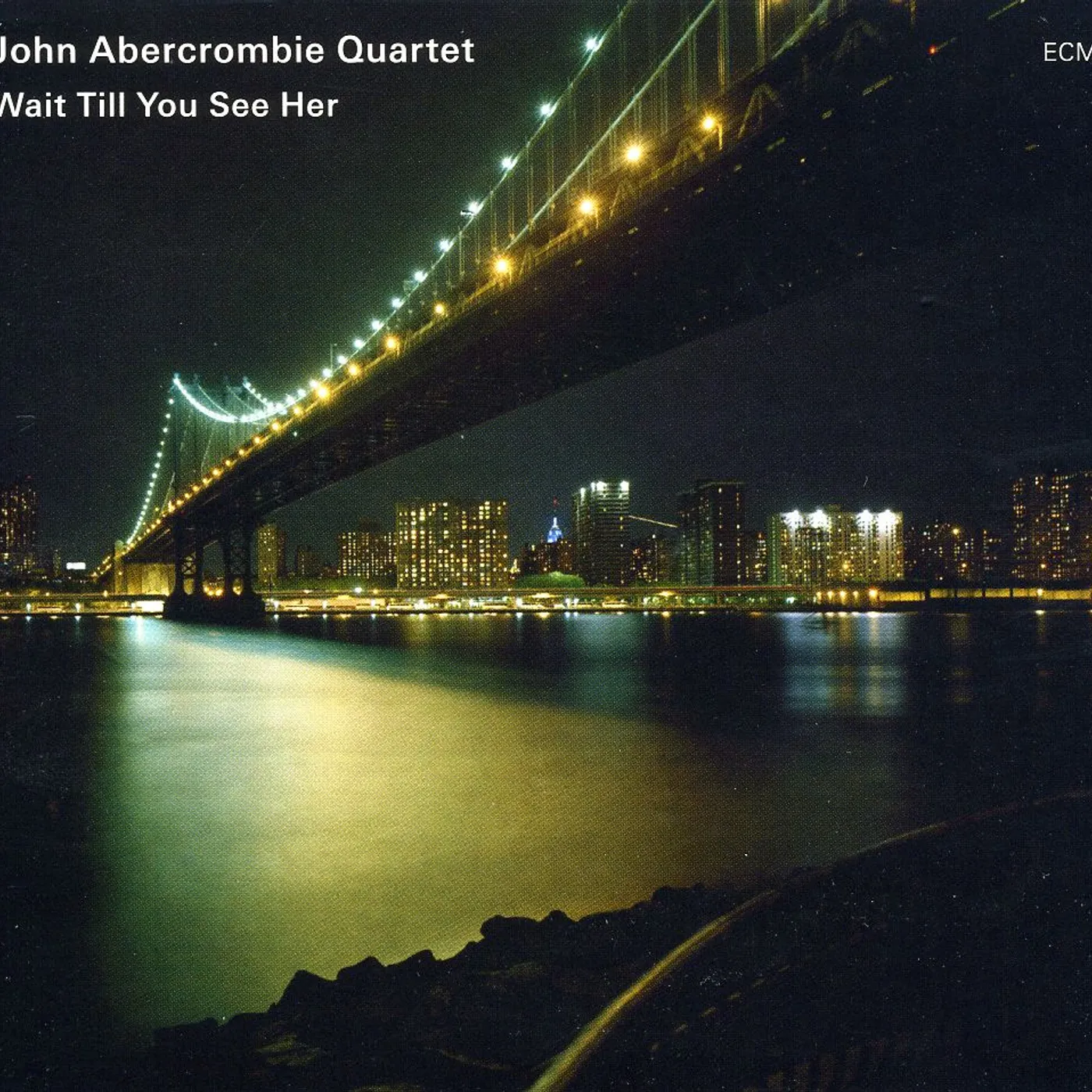 John Abercrombie WAIT TILL YOU SEE HER CD