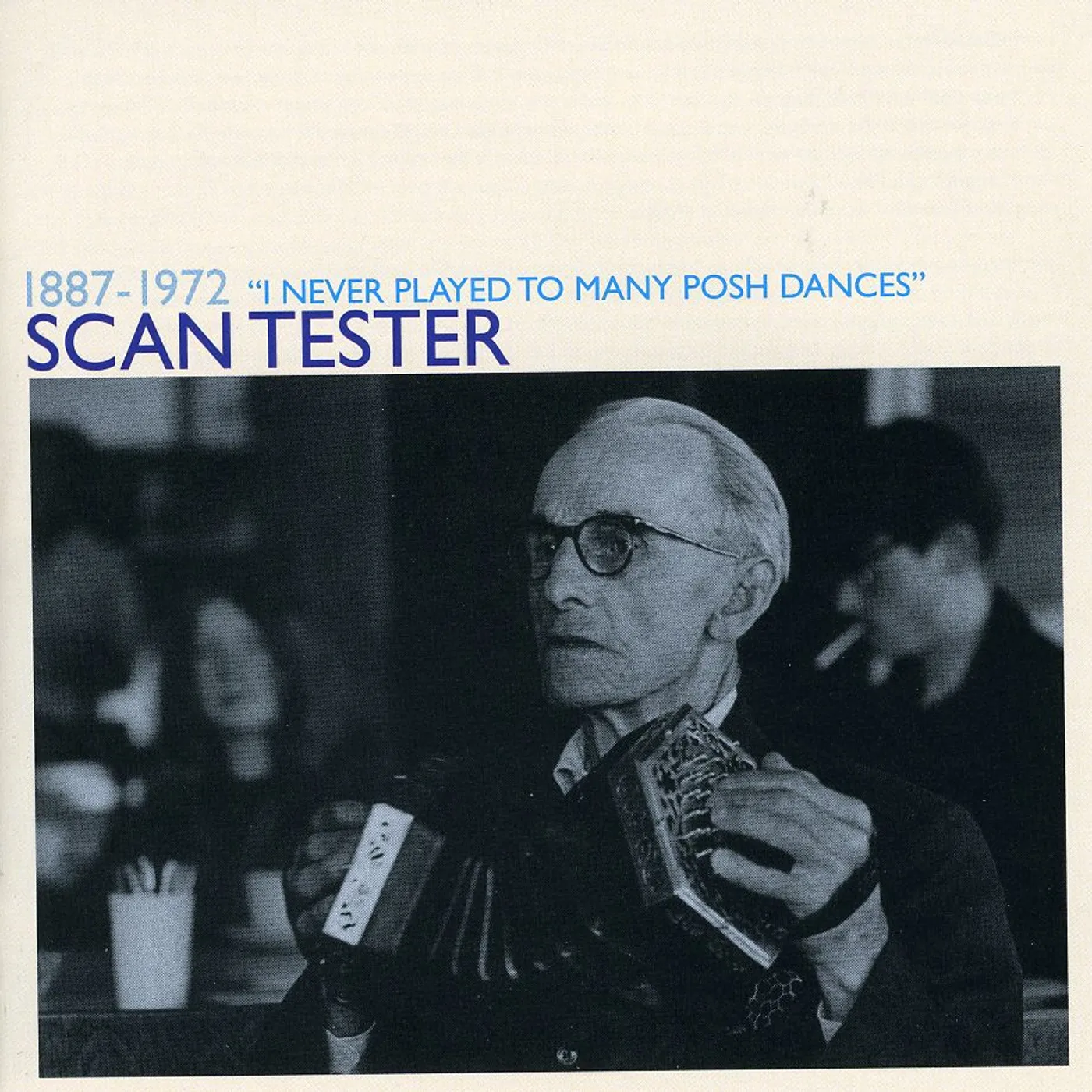 Scan Tester I NEVER PLAYED TO MANY POSH DANCES CD