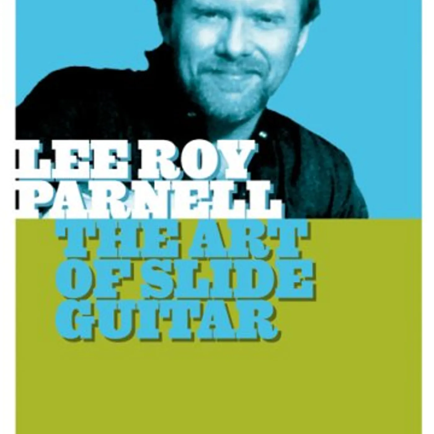Lee Roy Parnell ART OF SLIDE GUITAR DVD