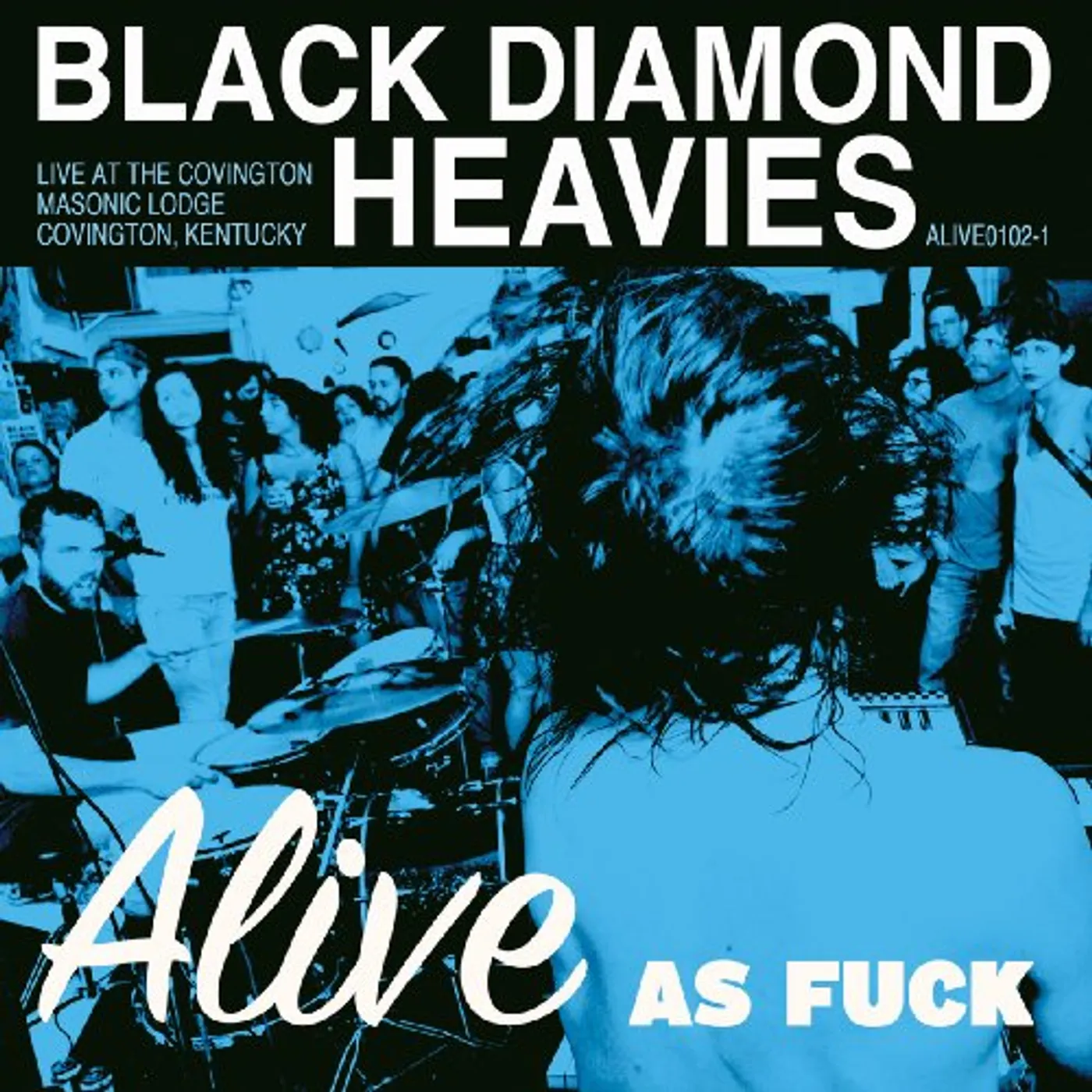 Black Diamond Heavies ALIVE AS FUCK: MASONIC LODGE COVINGTON KY Vinyl Record