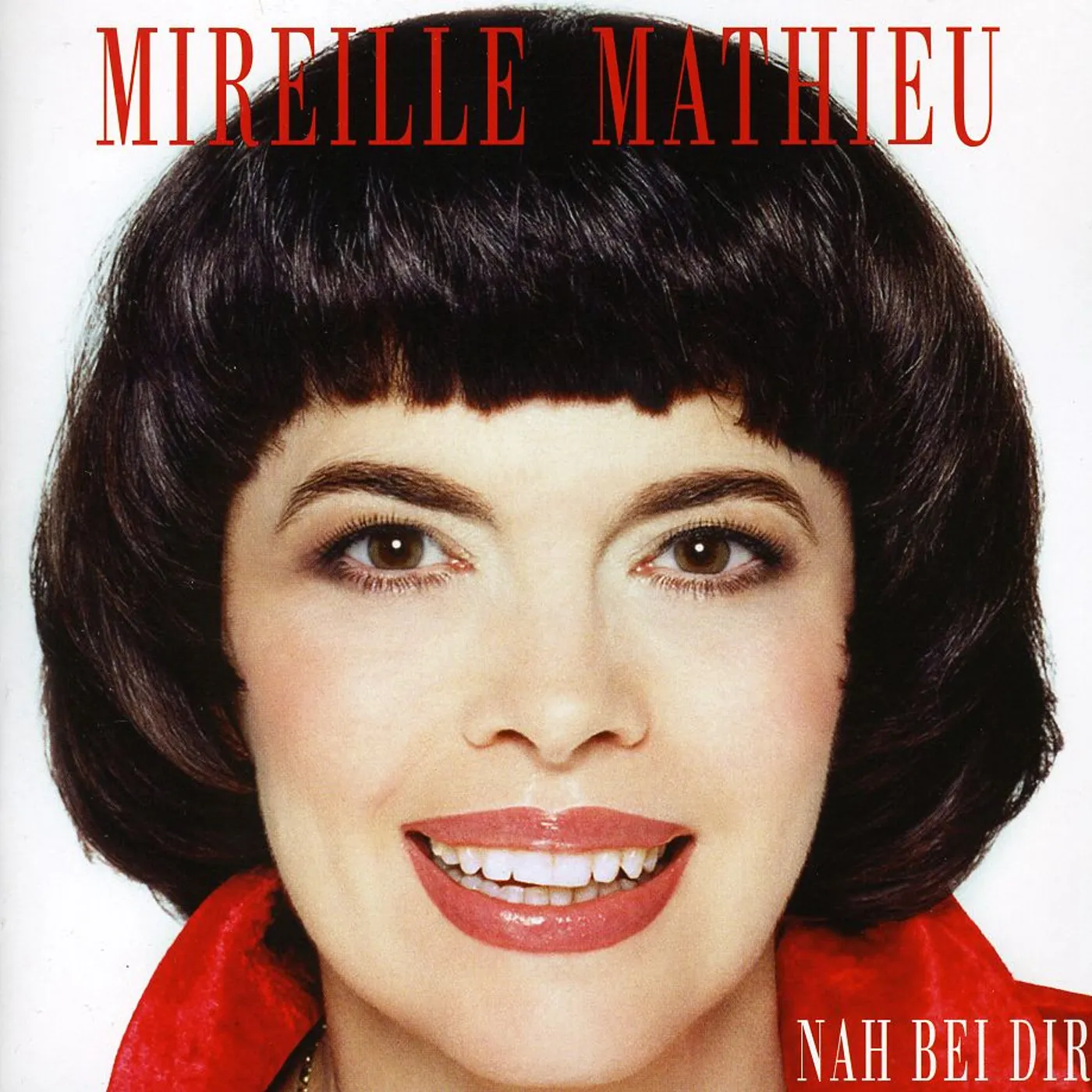 Mireille Mathieu NAH BEI DIR CD