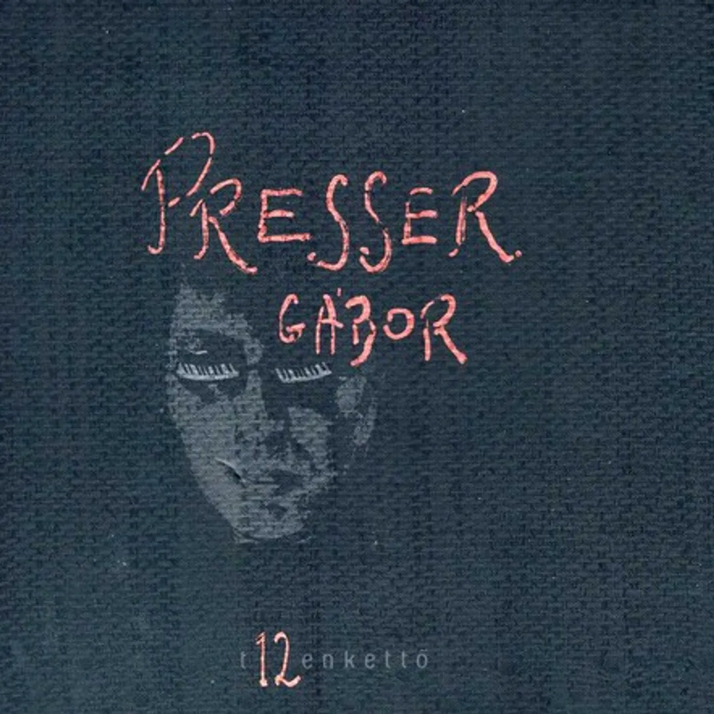 Presser Gabor TIZENKETT CD