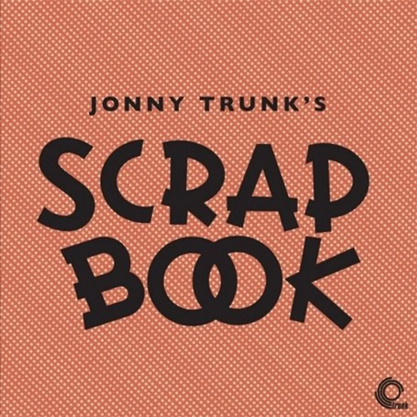 Jonny Trunk SCRAPBOOK Vinyl Record