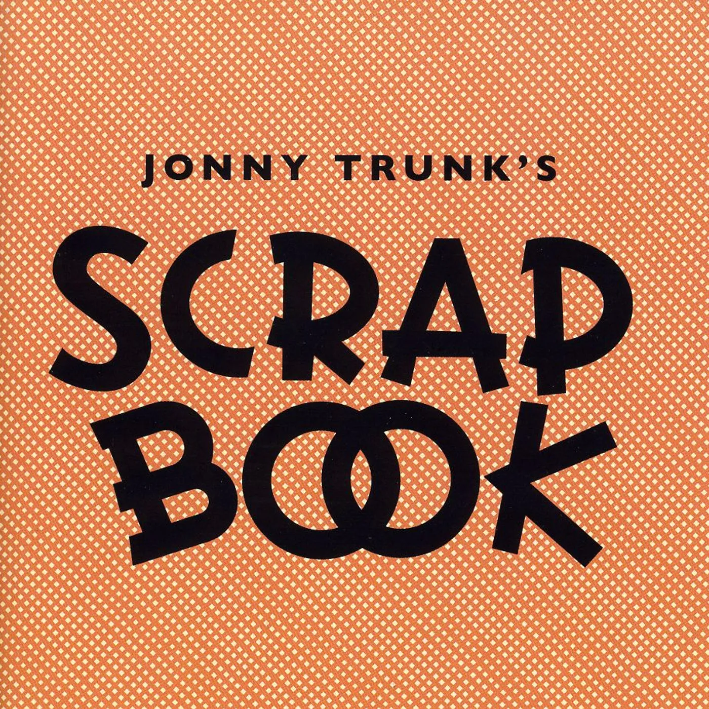 Jonny Trunk SCRAPBOOK CD