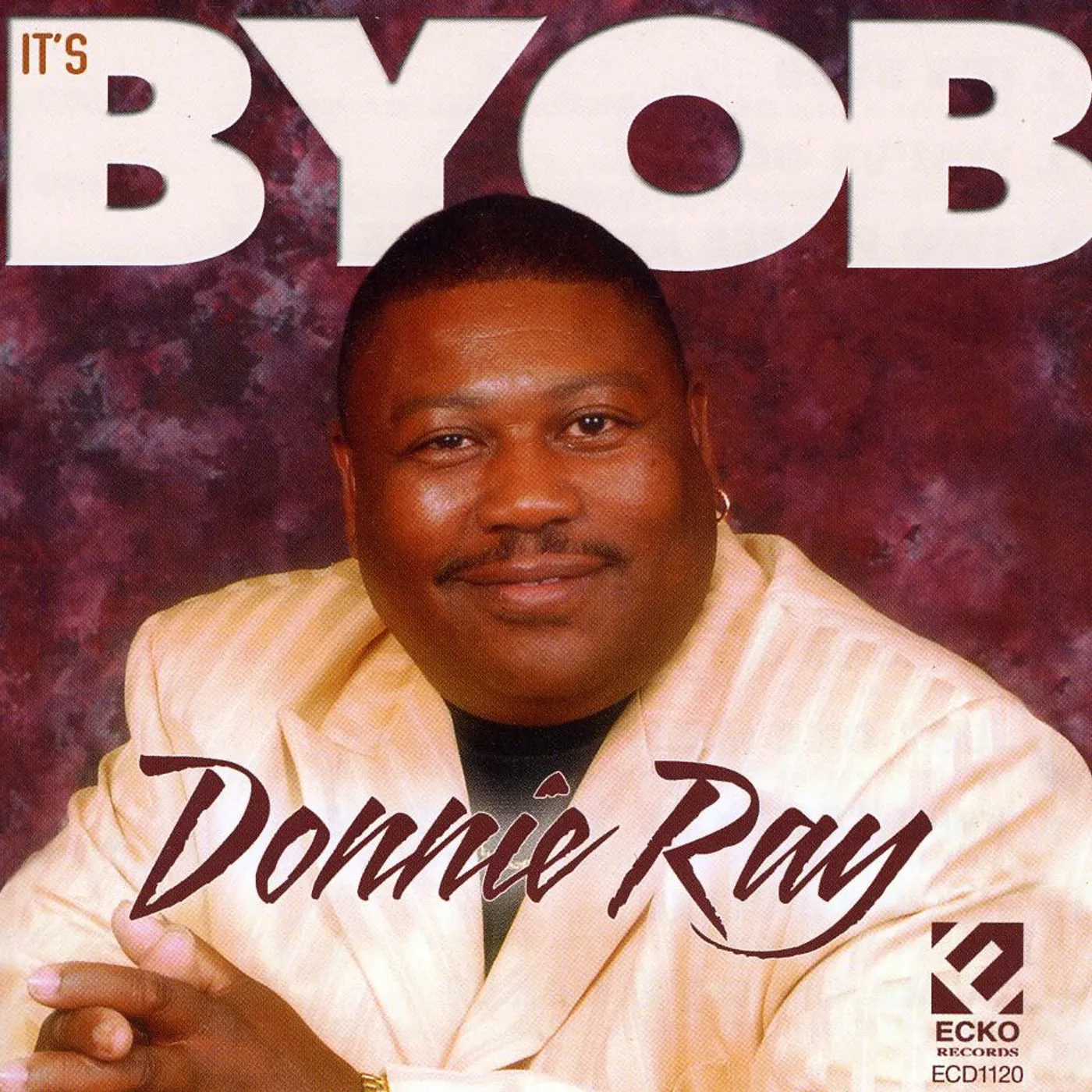 Donnie Ray IT'S BYOB CD