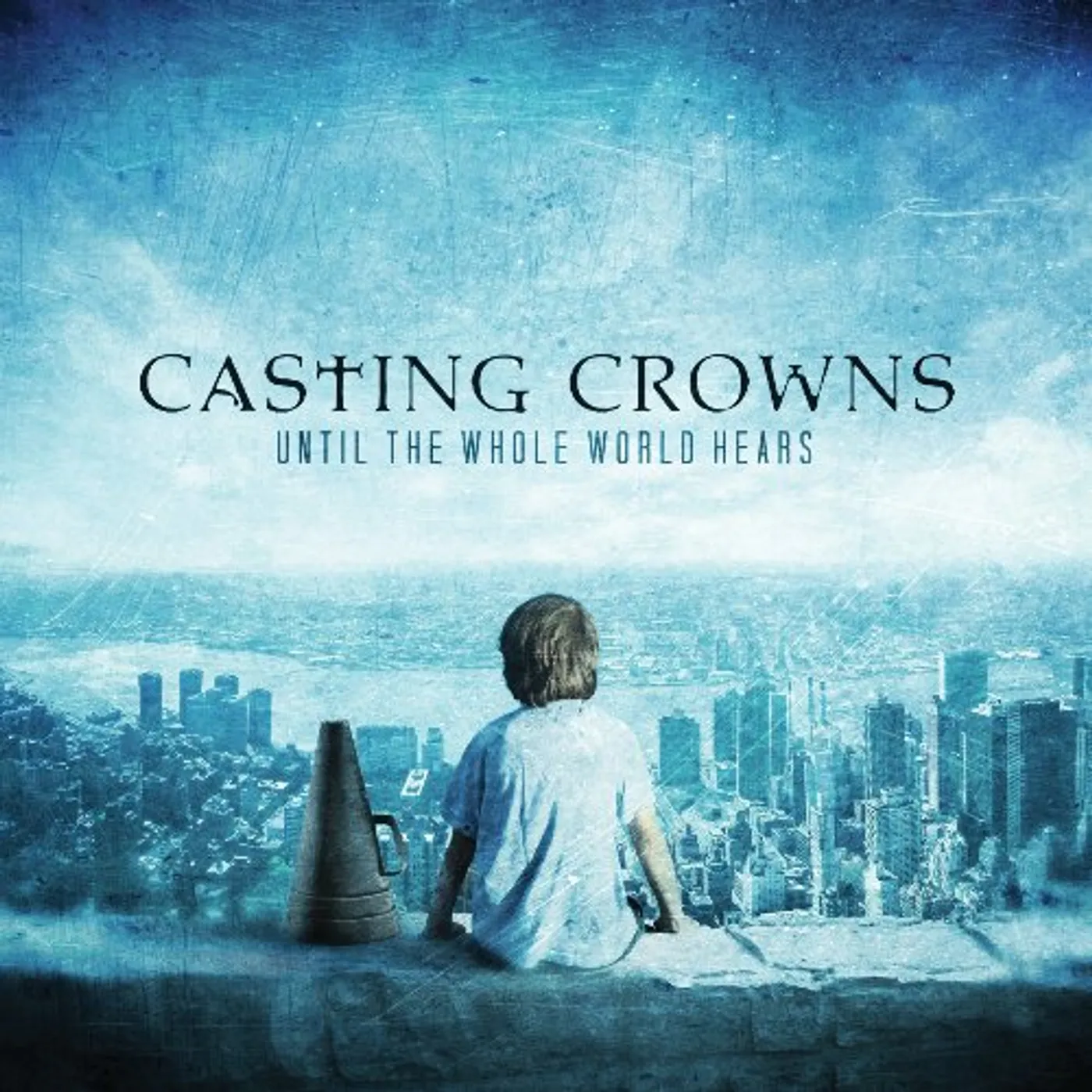 Casting Crowns UNTIL THE WHOLE WORLD HEARS CD