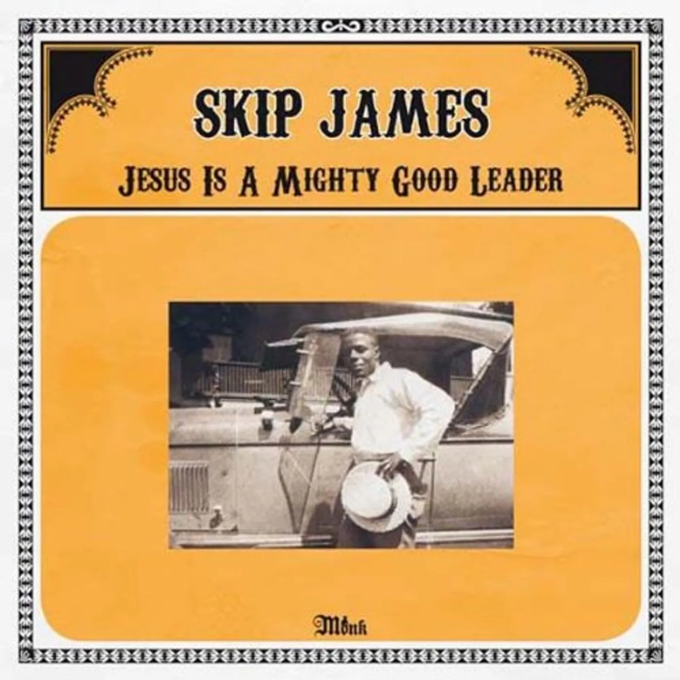 Skip James JESUS IS A MIGHTY GOOD LEADER Vinyl Record