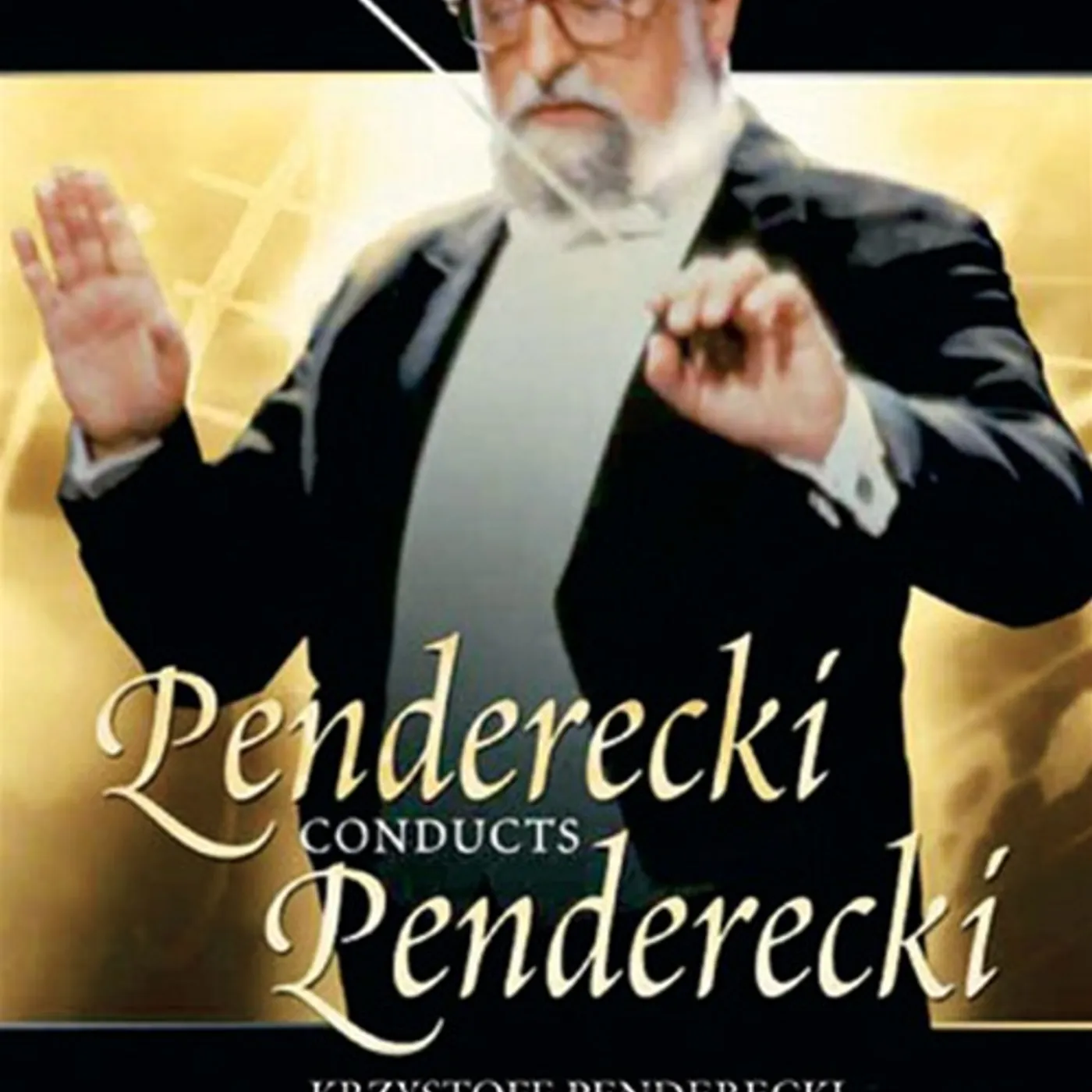 Krzysztof Penderecki PENDERECKI CONDUCTS PENDERECKI DVD
