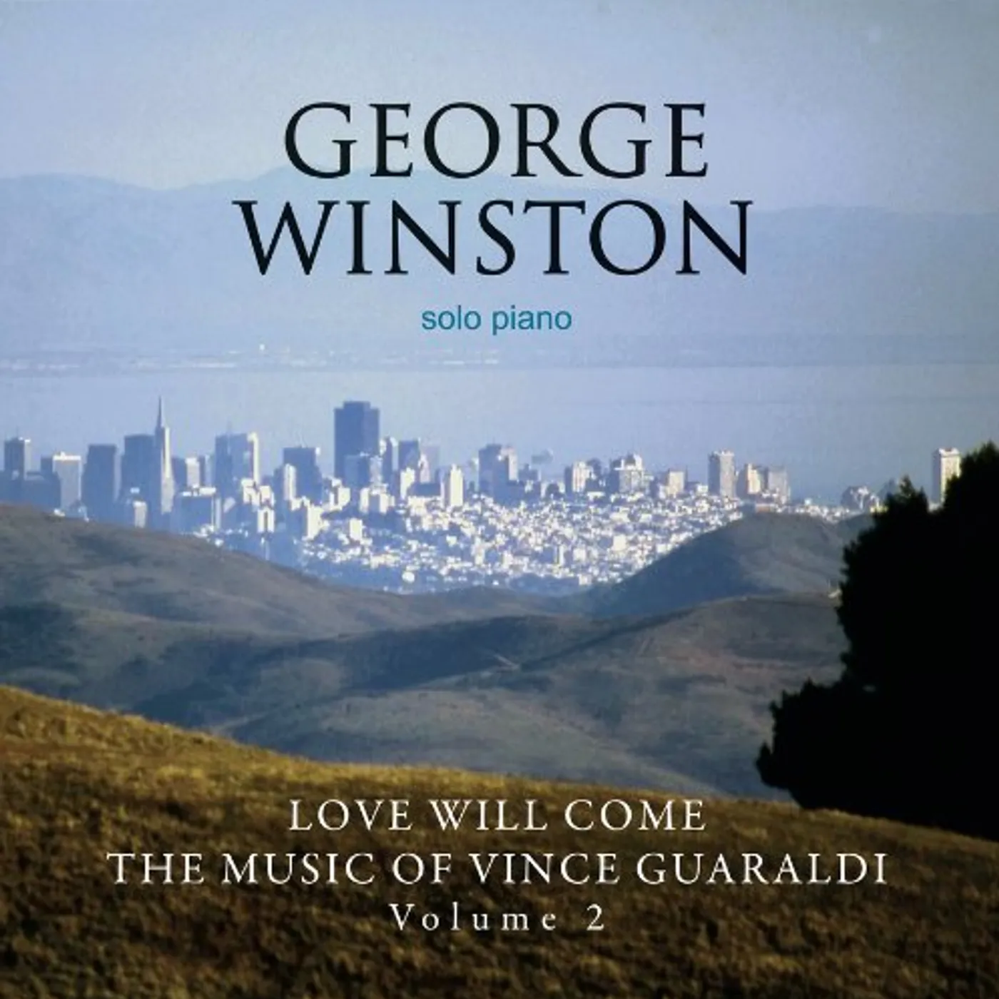 George Winston LOVE WILL COME: THE MUSIC OF VINCE GUARALDI 2 Vinyl Record